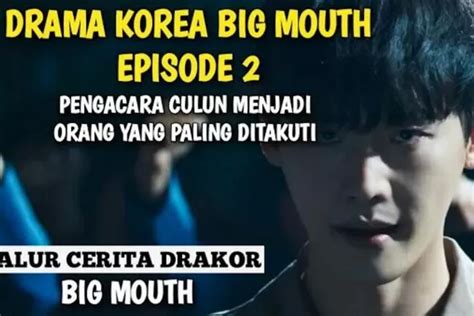 Sinopsis Dan Link Nonton Drakor Big Mouth Episode 2 Park Chang Ho