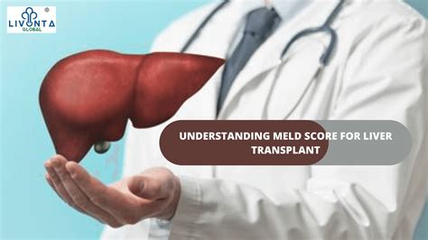 UNDERSTANDING MELD SCORE FOR LIVER TRANSPLANT - Livonta Global Pvt Ltd