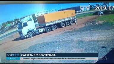 Boa Noite Paraná Motorista corre atrás de carreta desgovernada