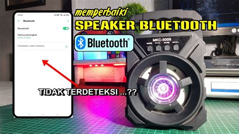 Cara Memperbaiki Speaker Bluetooth Tidak Terdeteksi Di Hp Youtube