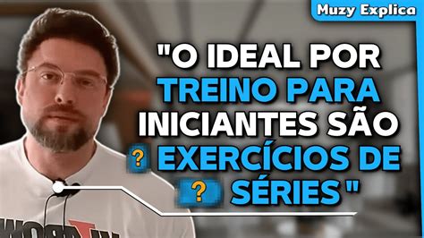 QUANTOS EXERCÍCIOS E SÉRIES UM INICIANTE DEVE FAZER NA ACADEMIA Muzy