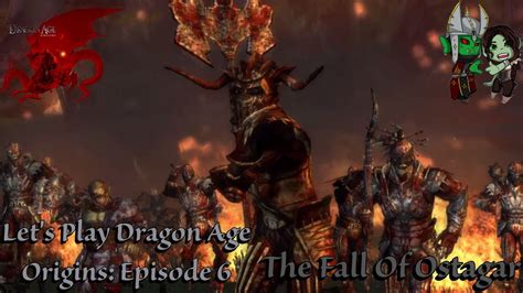 Lets Play Dragon Age Origins Blind Episode 6 The Fall Of Ostagar