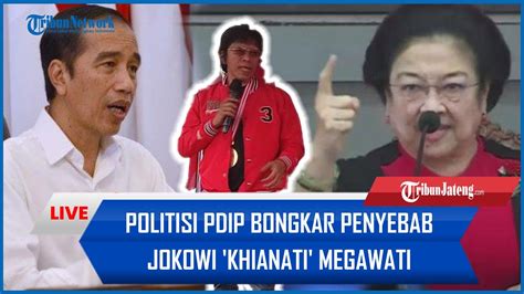 Politisi PDIP BONGKAR Penyebab Jokowi Khianati Megawati Minta 3