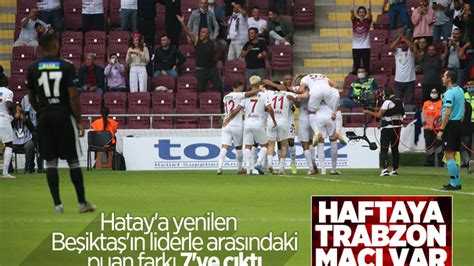 Beşiktaş Hatayspor a tek golle kaybetti