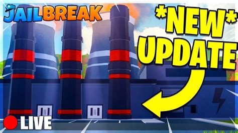 🔴 New Jailbreak Update 🔴 🚨 New Robbery New Power Plant Design🚨 Jailbreak Live Youtube