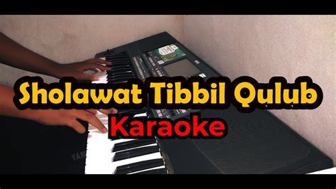 Sholawat Tibbil Qulub Karaoke Nada C Female Key Alwan Music Youtube