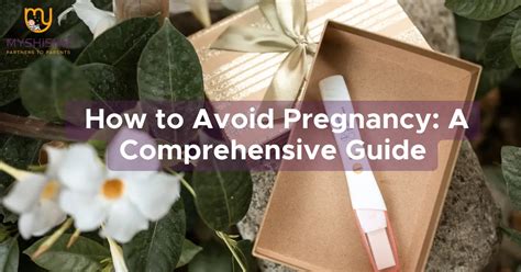 How To Avoid Pregnancy A Comprehensive Guide Myshishu