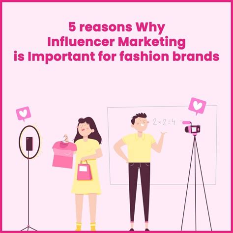 5 Reasons Why Influencer Marketing Is Important For Fashion Brands