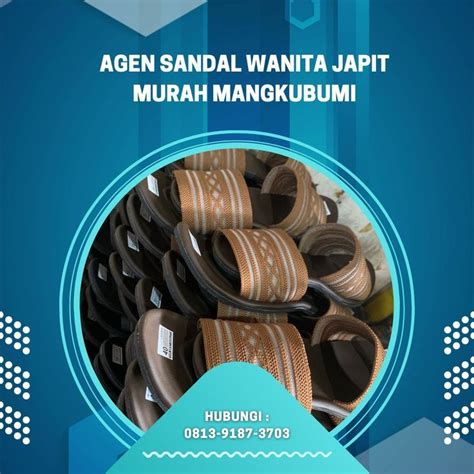 Pabrik Sandal High Mel Tasikmalaya Call 0813 9187 3703 Agen Sandal