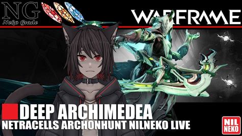 Nilnekolive Deep Archimedea Archonhunt Warframe By