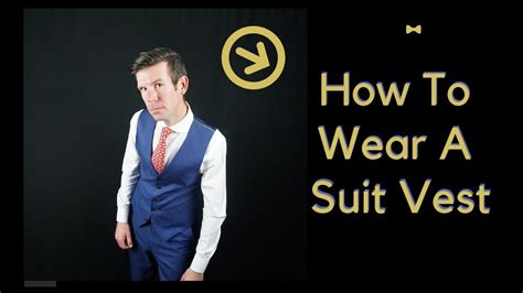 How To Wear A Suit Vest Youtube