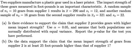 Solved Two Suppliers Manufacture A Plastic Gear Used In A Chegg