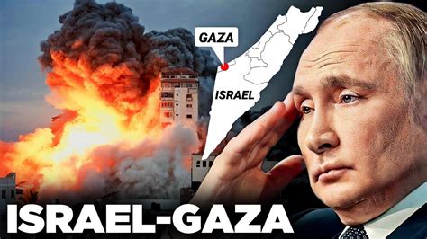 How Putin Will Take Advantage The Israel Gaza Conflict Youtube