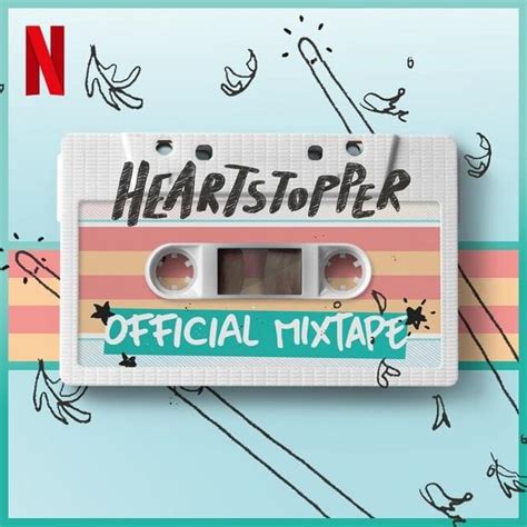 Netflix Heartstopper Official Mixtape Lyrics And Tracklist Genius