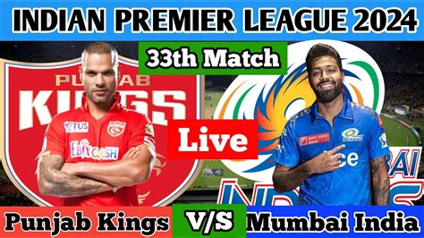 Live Punjab Kings Vs Mumbai Indians 33rd Match Pbks Vs Mi