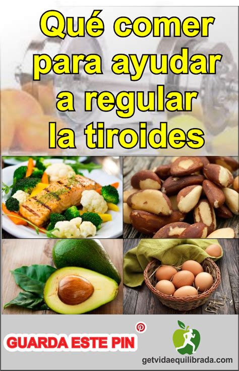 Qué Comer Para Ayudar A Regular La Tiroides Vida Equilibrada