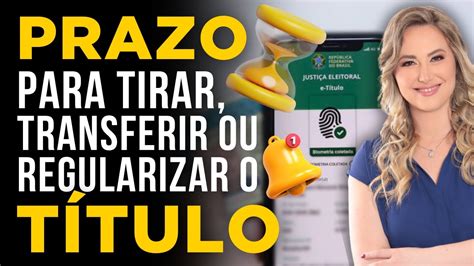 Até QUANDO posso Tirar Transferir ou Regularizar o TÍTULO DE ELEITOR