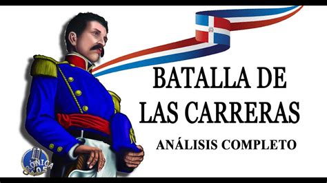 Batalla de las carreras segunda invasión Haitiana a la República