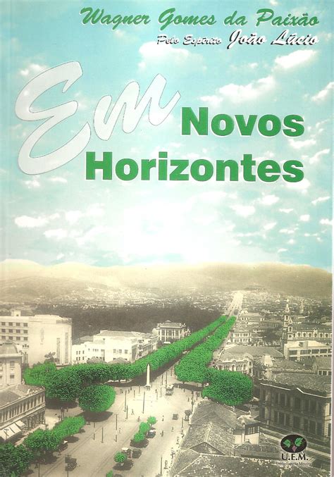 Em Novos Horizontes Novos Rumos