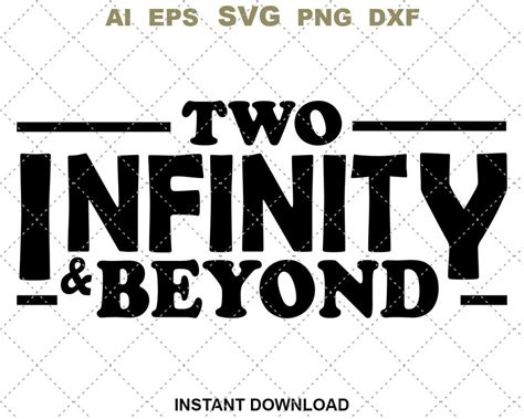 Two Infinity And Beyond Svg Toy Story Svg Birthday Svg Etsy