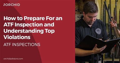 How To Prepare For ATF Inspection Understanding Top Violations