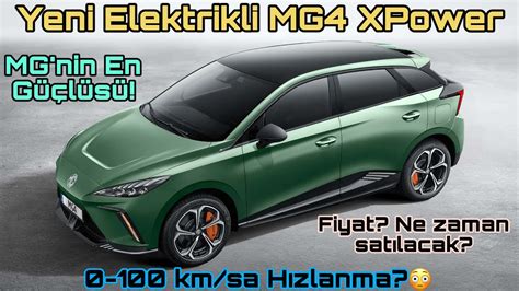 Yeni Elektrikli Mg Xpower Mgnin En G L S Fiyat Ne Zaman Sat A