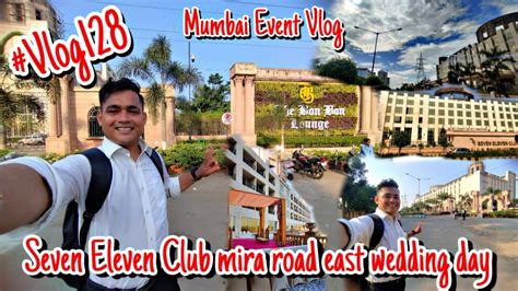 Seven Eleven Club Mira Road East Wedding Day Youtube