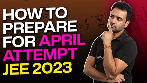 How To Prepare For Jee Mains April Attempt Abj Sir Youtube