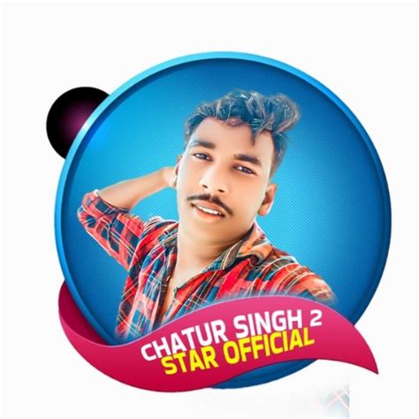 Chatur Singh Star Official Youtube