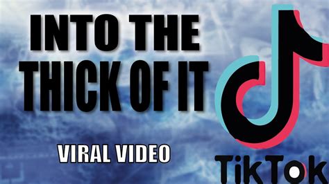 Into The Thick Of It Viral Tiktok Sub EspaÑol Youtube