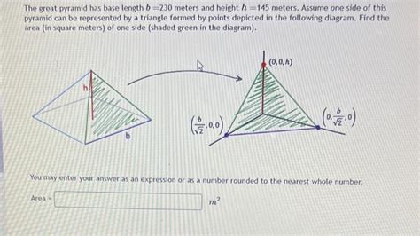 Solved The Great Pyramid Has Base Length B230 Meters And