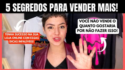 FAÇA ISSO PARA VENDER MUITO MAIS 5 DICAS PARA VOCÊ VENDER MAIS NA SUA