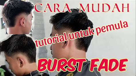 Cara Potong Rambut Burst Fade Penjelasan Lengkap Cara Menghilangkan