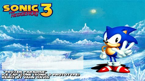 Frozen Paradise Ice Cap Zone Act Remix Sonic Prototype Youtube