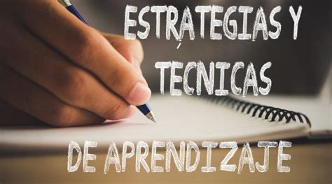 Tecnicas Y Estrategias De Ense Anza Y Aprendizaje C Mo Ense Ar