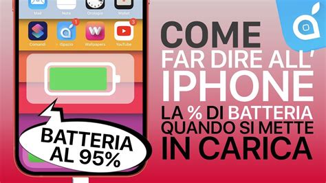 Come Far Dire La Percentuale Di Batteria All Iphone Quando Si Mette In