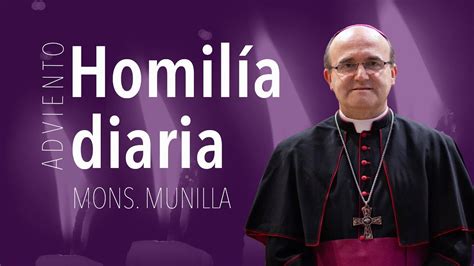 Homilía 13 12 2023 Miércoles de la 2ª semana de Adviento Mons Munilla