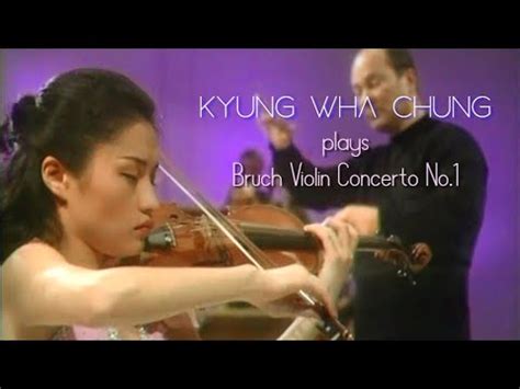 Kyung Wha Chung Plays Bruch Violin Concerto No Youtube