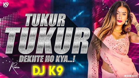 Tukur Tukur Dekhte Ho Kya Circuit House Remix Dj K9 Kumar Sanu Poornima Mix 2k23 Youtube