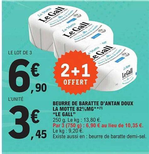 Promo Beurre De Baratte D Antan Doux La Motte 82 Mg Le Gall Chez E