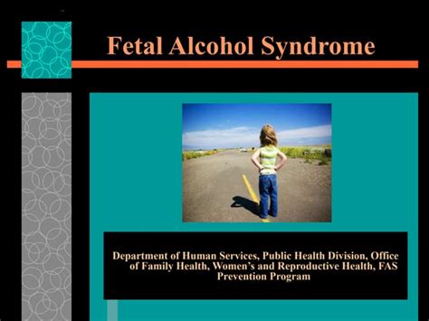 Fetal Alcohol Syndrome And Characteristics Powerpoint Ppt