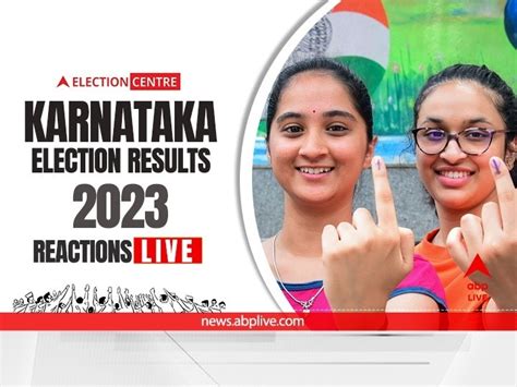 Karnataka Election Results 2023 Reactions HIGHLIGHTS Karnataka Polls