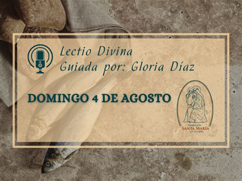 Lectio Divina Domingo Xviii Del Tiempo Ordinario 4 De Agosto