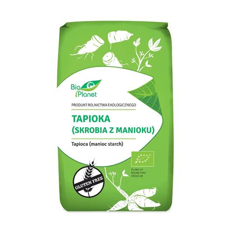 Tapioka Bio Planet G Bio Producenci Biozdrowy