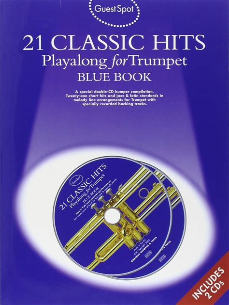 Guest Spot 21 Classic Hits Playalong For Trumpet Blue Book