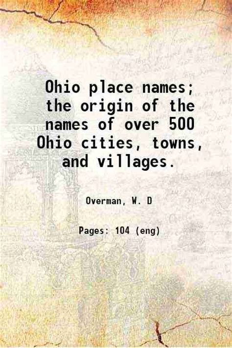 Ohio place names; the origin of the names of over 500 Ohio cities ...