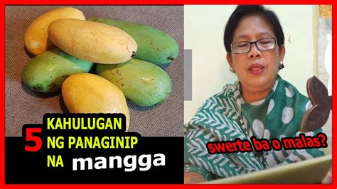 Kahulugan Ng Panaginip Na Mangga Ibig Sabihin Kumakain Ng Mangga Sa