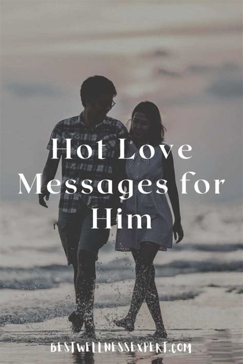 65 Hot Love Messages For Him Best Wellness Expert