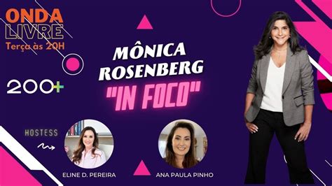 MÔnica Rosenberg In Foco Youtube