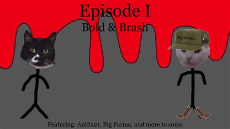 Episode I Bold And Brash Youtube